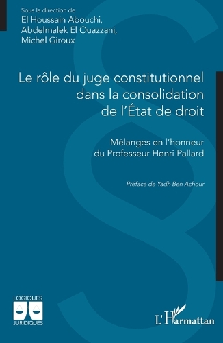 Le role du juge constitutionnel dans la consolidation de l'Etat de droit