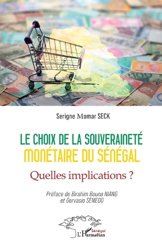 Le choix de la souverainete monetaire du Senegal