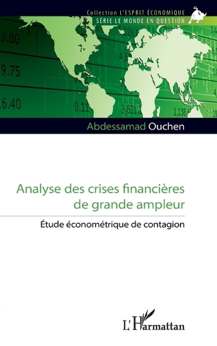 Analyse des crises financieres de grande ampleur