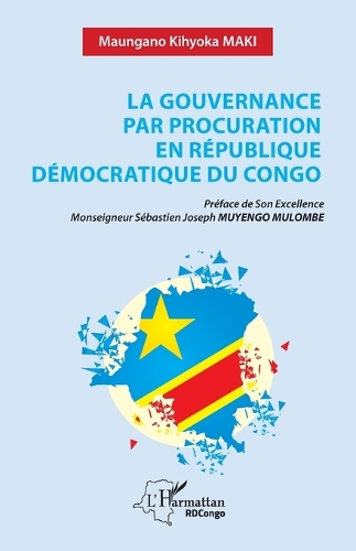 La gouvernance par procuration en Republique democratique du Congo.