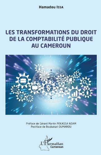 Les transformations du droit de la comptabilite publique au Cameroun.