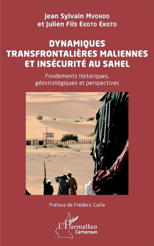 Dynamique transfrontalieres maliennes et insecurite au Sahel