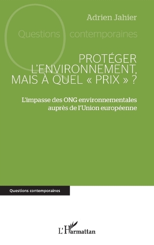 Proteger l'environnement, mais a quel "prix"?