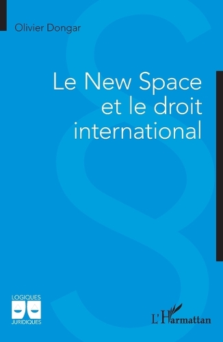Le New Space et le droit international.