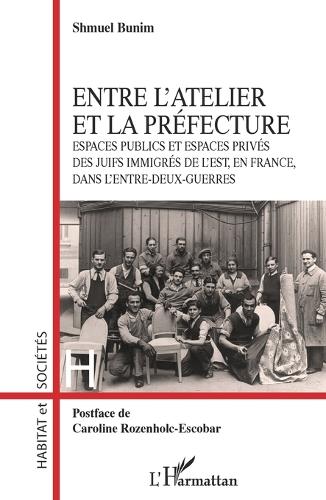 Entre l'atelier et la prefecture