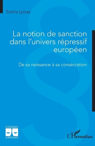 La notion de sanction dans l'univers repressif europeen