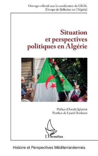Situation et perspectives politiques en Algerie.