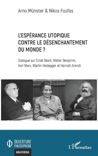 L'esperance utopique contre le desenchantement du monde?