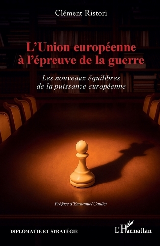 L'Union europeenne a l'epreuve de la guerre