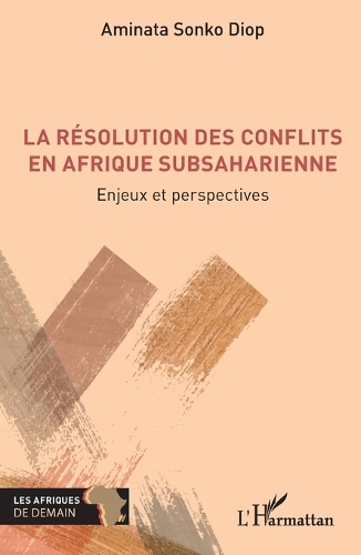 La resolution des conflits en Afrique subsaharienne