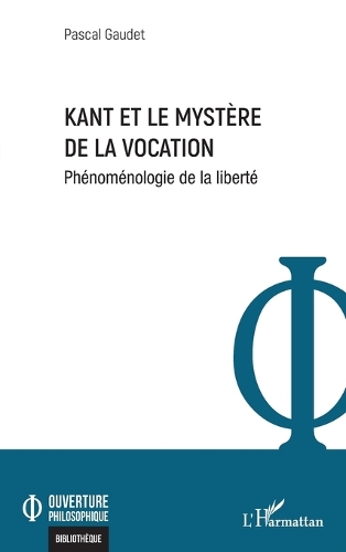 Kant et le mystere de la vocation