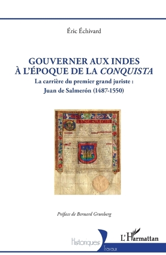 Gouverner aux Indes a l'epoque de la Conquista