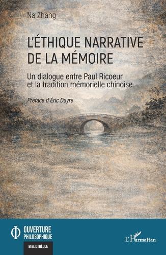 L'ethique narrative de la memoire