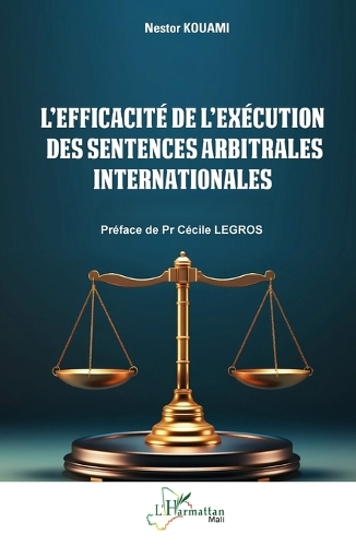 L'efficacite de l'execution des sentences arbitrales internationales.