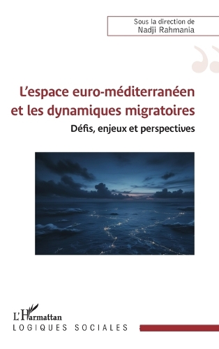 L'espace euro-mediterraneen et les dynamiques migratoires