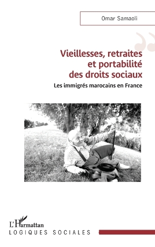 Vieillesses, retraites et portabilité des droits sociaux
