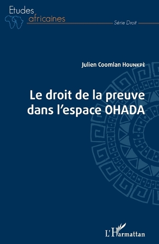 Le droit de la preuve dans l'espace OHADA.