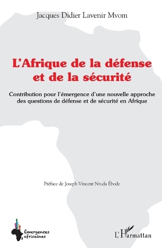 L'Afrique de la défense et de la sécurité