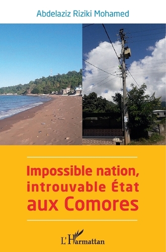 Impossible nation, introuvable Etat aux Comores.