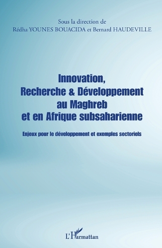 Innovation, recherche & développement au Maghreb et en Afrique subsaharienne