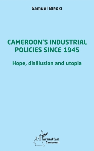 Cameroon's Industrial Policies since 1945