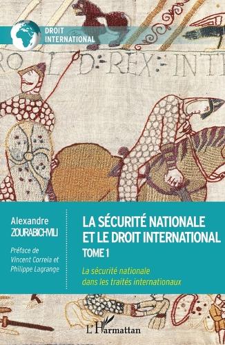 La sécurité nationale et le droit international. Tome 1