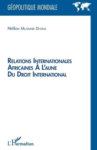 Relations internationales africaines à l'aune du droit international.