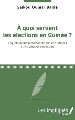A quoi servent les élections en Guinée?