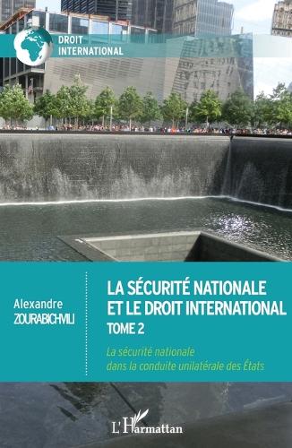 La sécurité nationale et le droit international. Tome 2