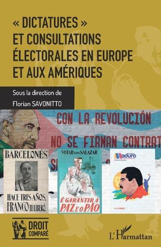"Dictatures" et consultations électorales en Europe et aux Amériques.