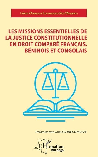 Les missions essentielles de la justice constitutionnelle en droit comparé français, béninois et congolais.