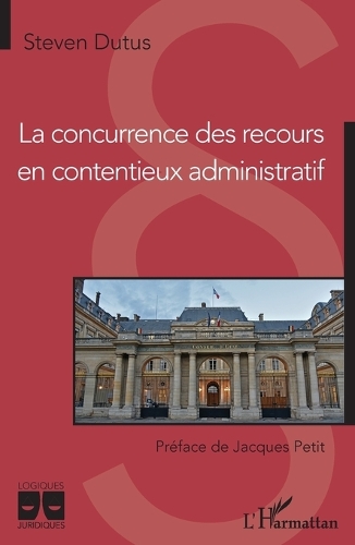La concurrence des recours en contentieux administratif.