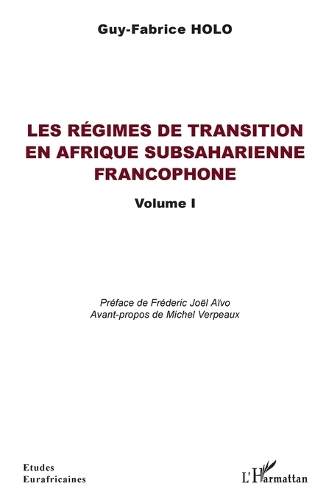 Les régimes de transition en Afrique subsaharienne francophone. Volume 1.