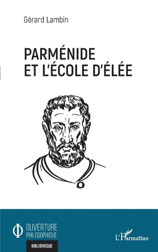 Parménide et l'école d'Elée.