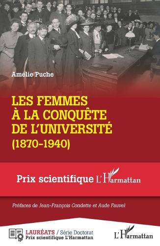 Les femmes a la conquete de l'universite (1870-1940).