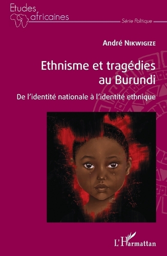 Ethnisme et tragédies au Burundi