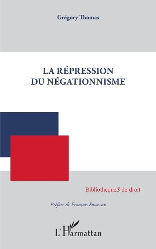 La répression du négationnisme.