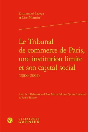 Le Tribunal de commerce de Paris, une institution limite et son capital social (2000-2005).