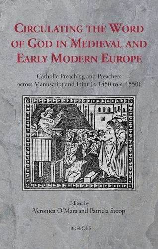 Circulating the Word of God in Medieval and Early Modern Europe