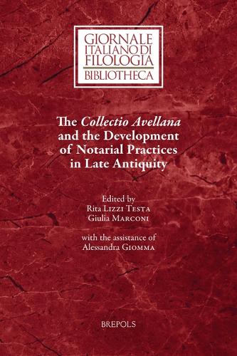 The Collectio Avellana and the Development of Notarial Practices in Late Antiquity.
