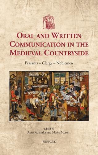 Oral and Written Communication in the Medieval Countryside