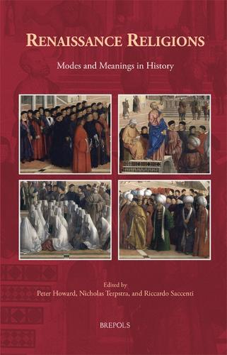 Renaissance Religions: Modes and Meanings in History.