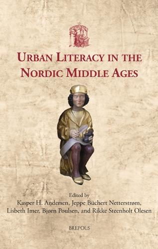 Urban Literacy in the Nordic Middle Ages.