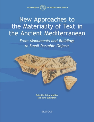 New Approaches to the Materiality of Text in the Ancient Mediterranean