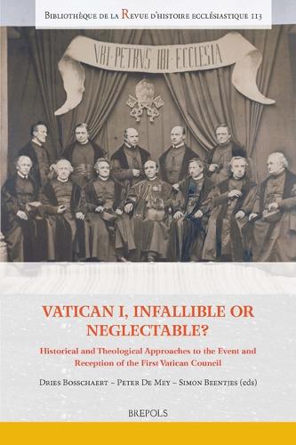 Vatican I, Infallible or Neglectable?