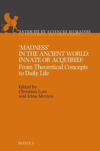 'Madness' in the Ancient World
