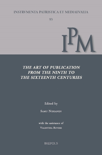 The Art of Publication from the Ninth to the Sixteenth Century.