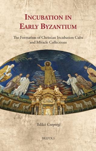 Incubation in Early Byzantium