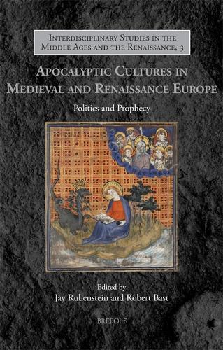 Apocalyptic Cultures in Medieval and Renaissance Europe.