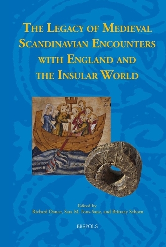 The Legacy of Medieval Scandinavian Encounters with England and the.